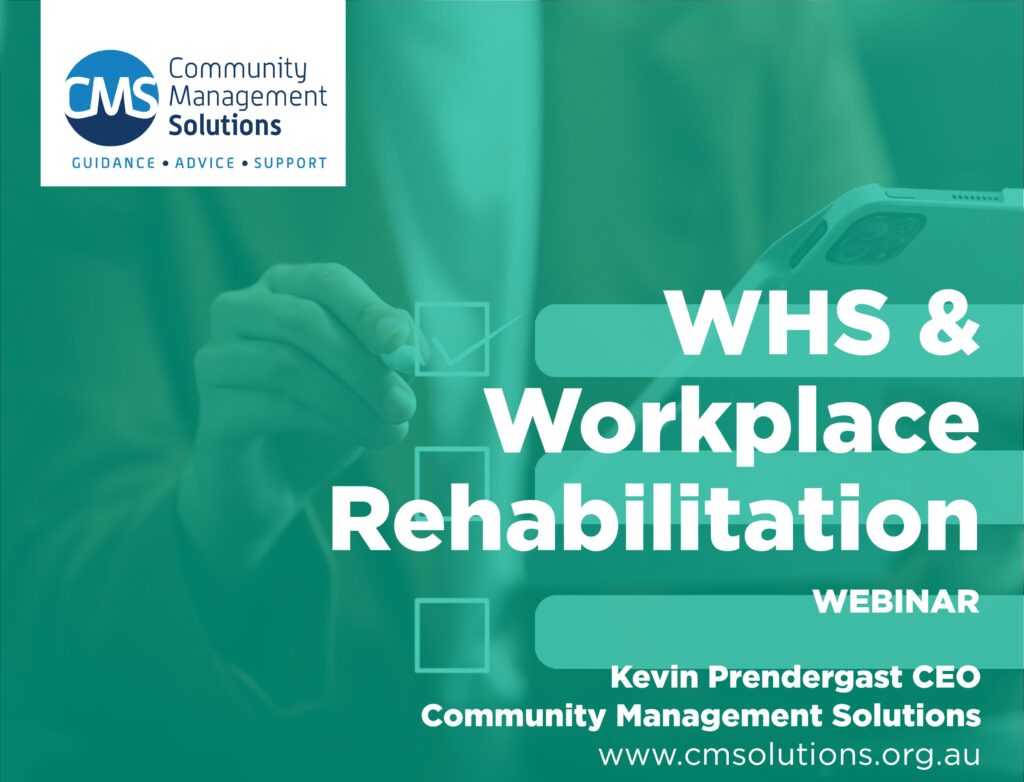 WHS and Workplace Rehabilitation Webinar by CMSolutions